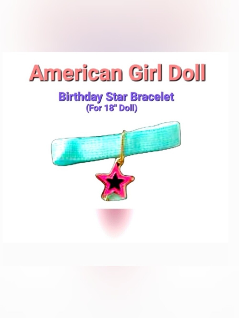 NWT AMERICAN GIRL DOLL BIRTHDAY STAR CHARM BRACELET FOR DOLL (18" DOLL BRACELET)